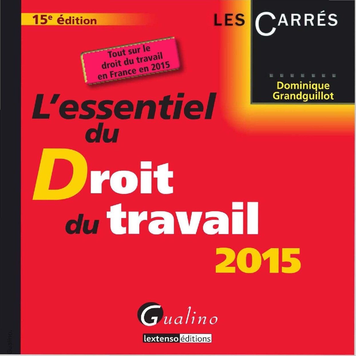 L essentiel du droit du travail