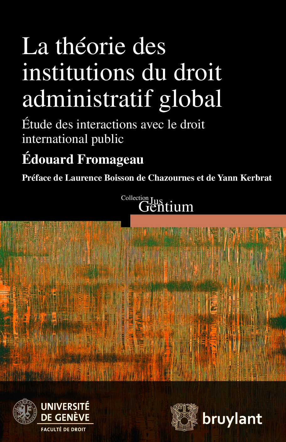 La theorie des institutions du droit administratif global