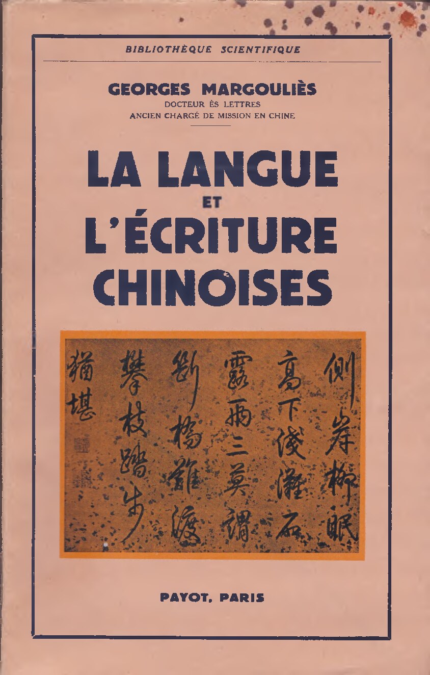 La Langue et lécriture chinoise (Georges Margouliès (1902-1972)) (z-library.sk, 1lib.sk, z-lib.sk)