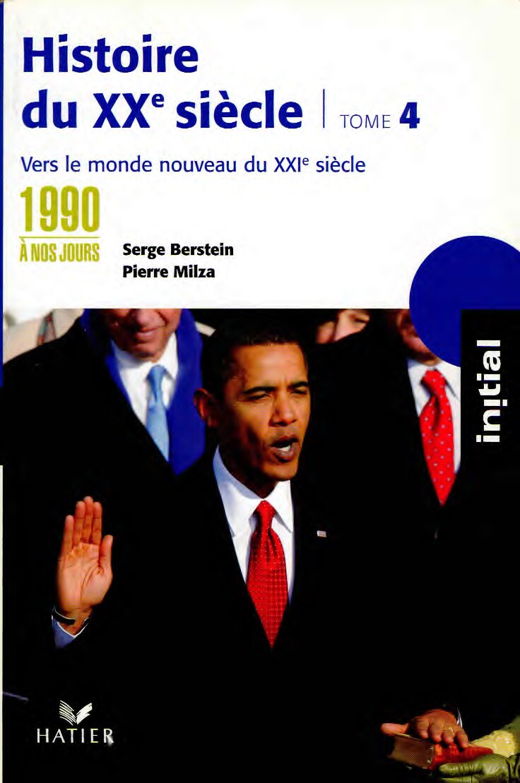 Histoire du XXe siècle. Tome 4 : 1990-nos jours : Vers le monde nouveau du XXIe siècle