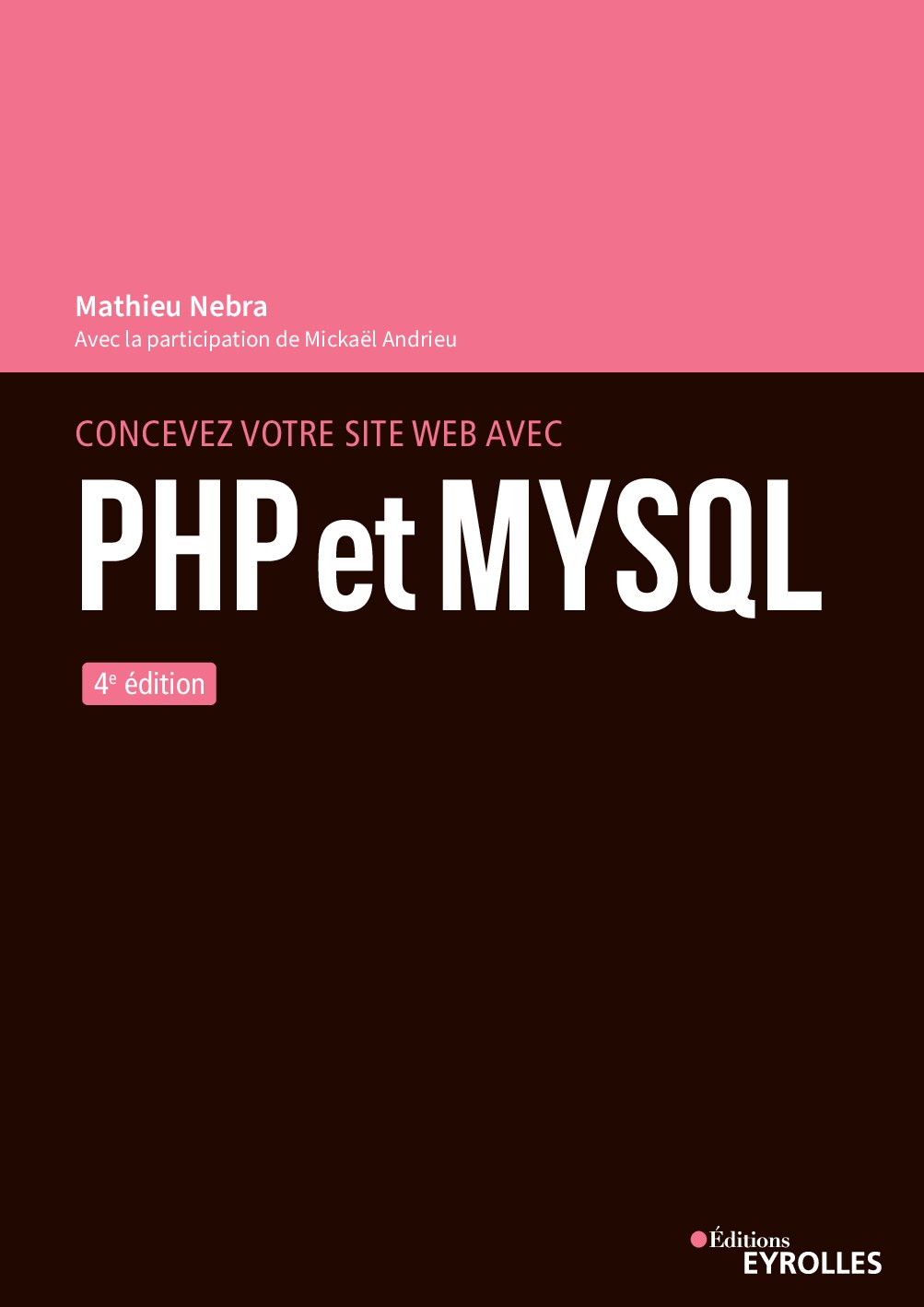 Concevez votre site web avec PHP et MySQL Ed. 4