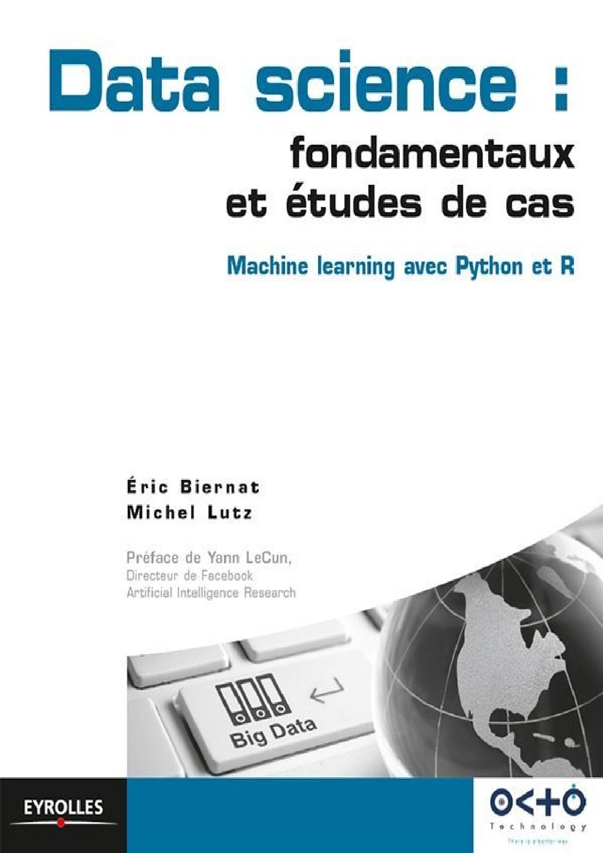 Data Science : fondamentaux et études de cas: Machine Learning avec Python et R (Blanche) (French Edition)