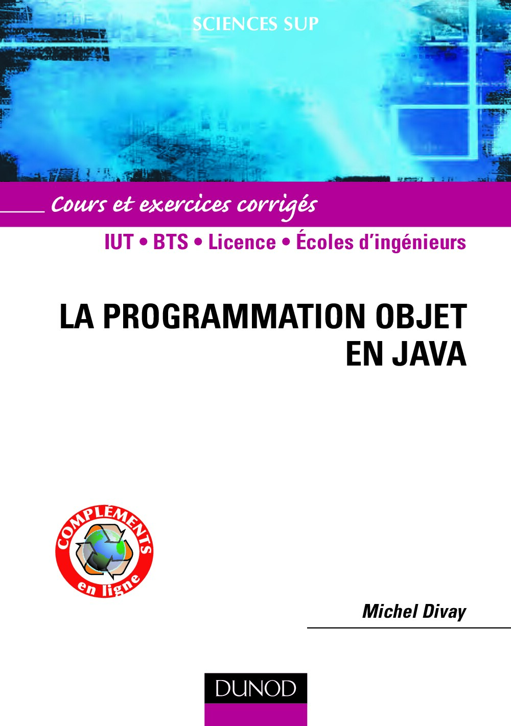 La programmation objet en Java - Cours et exercices corrigés - Livre+compléments en ligne