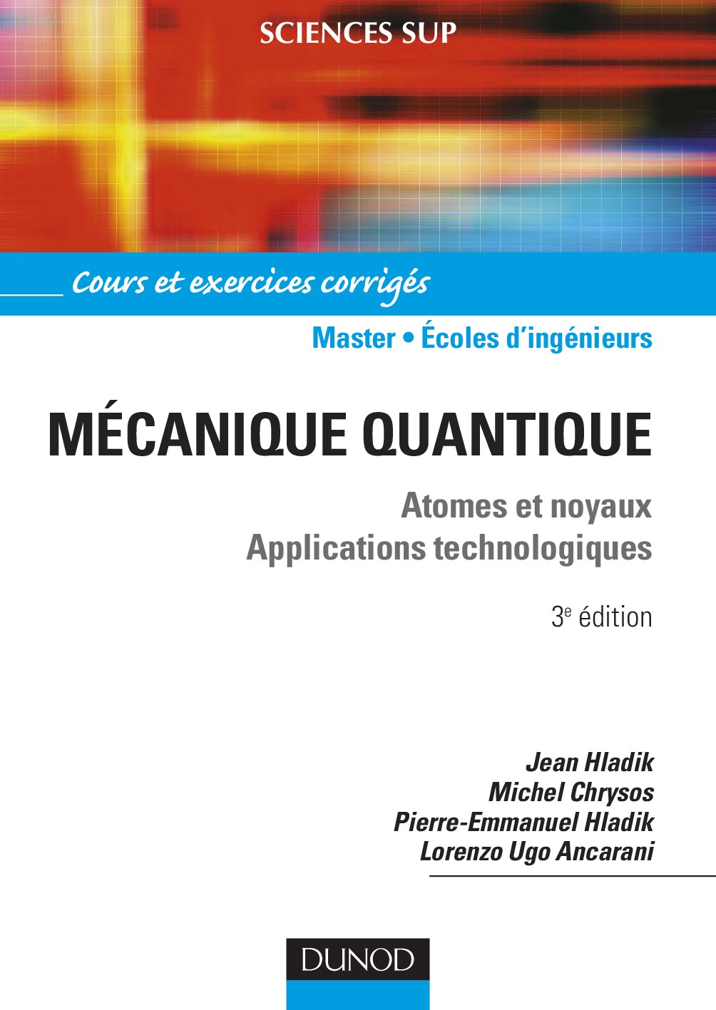 Mecanique quantique - Atomes et noyaux - Applications technologiques