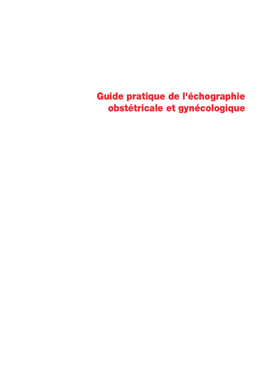 Pratique en gynécologie-obstétrique - Guide pratique de léchographie obstétricale et gynécologique, 2e édition (Gilles Grangé, Frédéric Bargy) (z-library.sk, 1lib.sk, z-lib.sk)