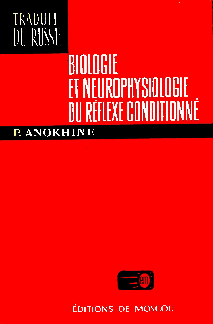 P. Anokhine - Biologie et Neurophysiologie du Réflexe Conditionné - Mir - 1975