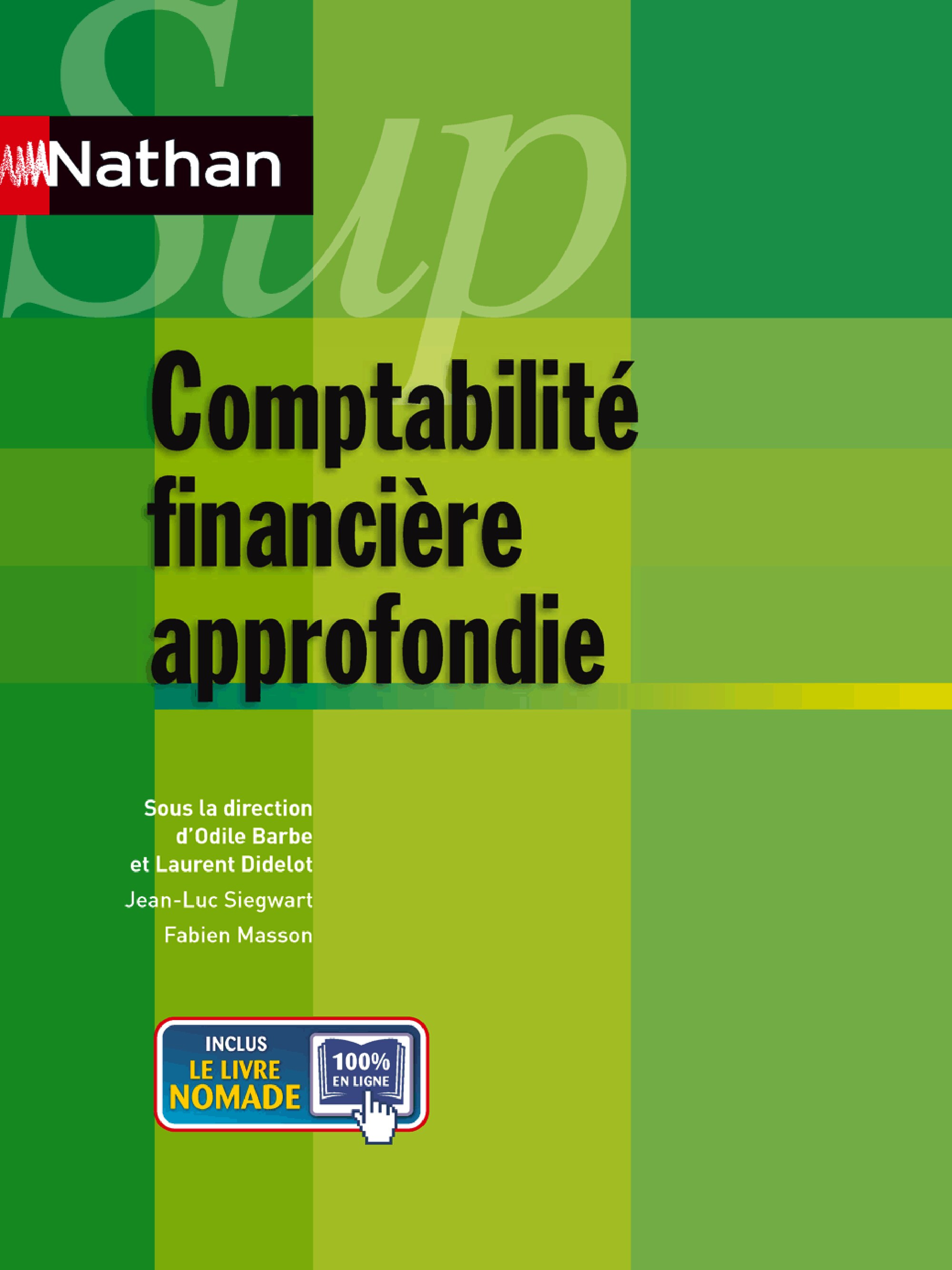 Comptabilité financière approfondie - Jean-Luc Siegwart, Fabien Masson - Nathan Sup