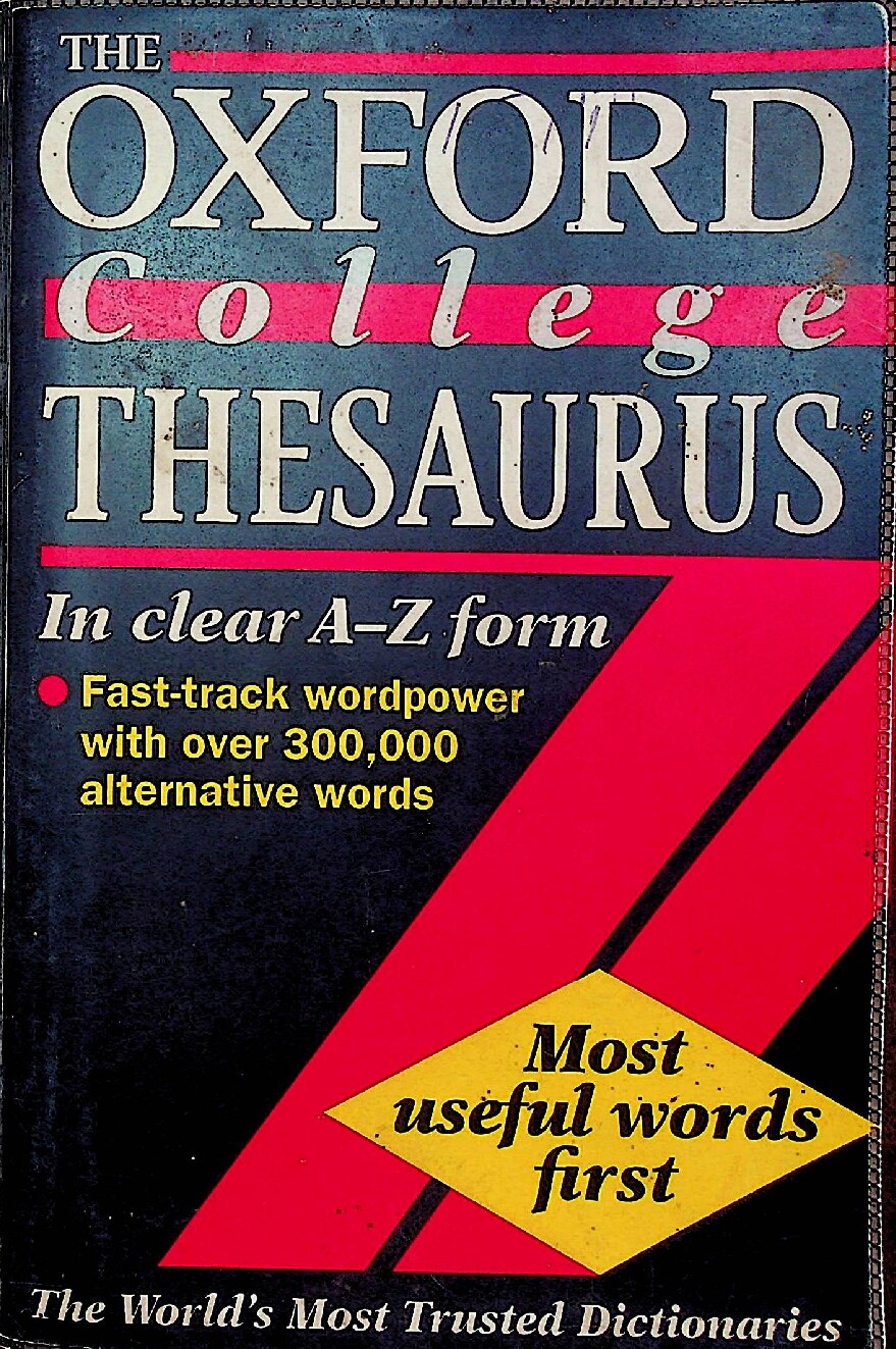 The Oxford College Thesaurus Compiled By Betty Kirkpatrick - Oxford University Press, Oxford