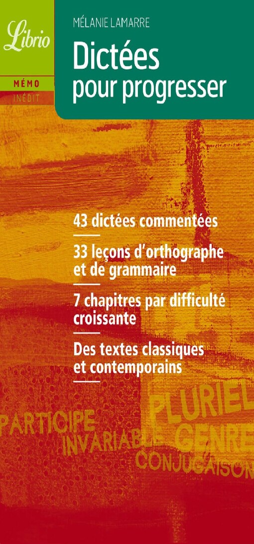 Dictées pour progresser 43 dictées commentées