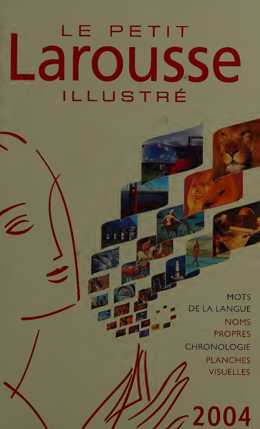 Le petit Larousse illustré : en couleurs : 87000 articles, 5000 illustrations, 321 cartes, planches visuelles, chronologie universelle