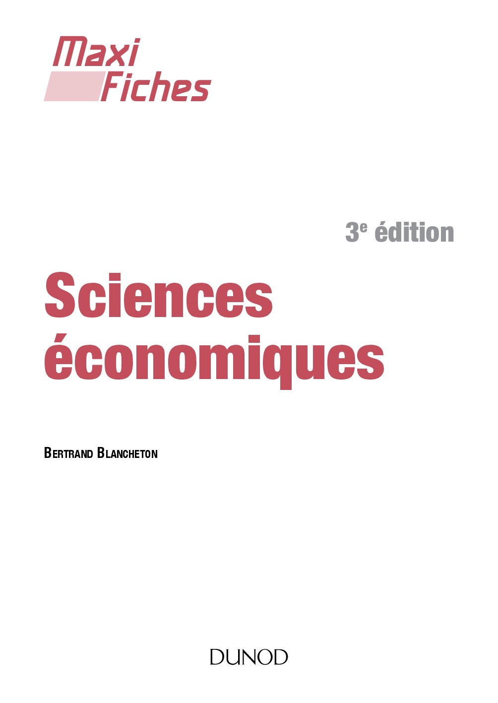 Maxi fiches de Sciences économiques - 3e éd.