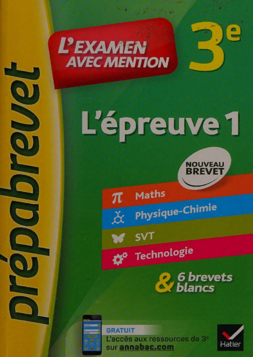 L'épreuve 1, 3e : maths, physique chimie, SVT, technologie : nouveau brevet