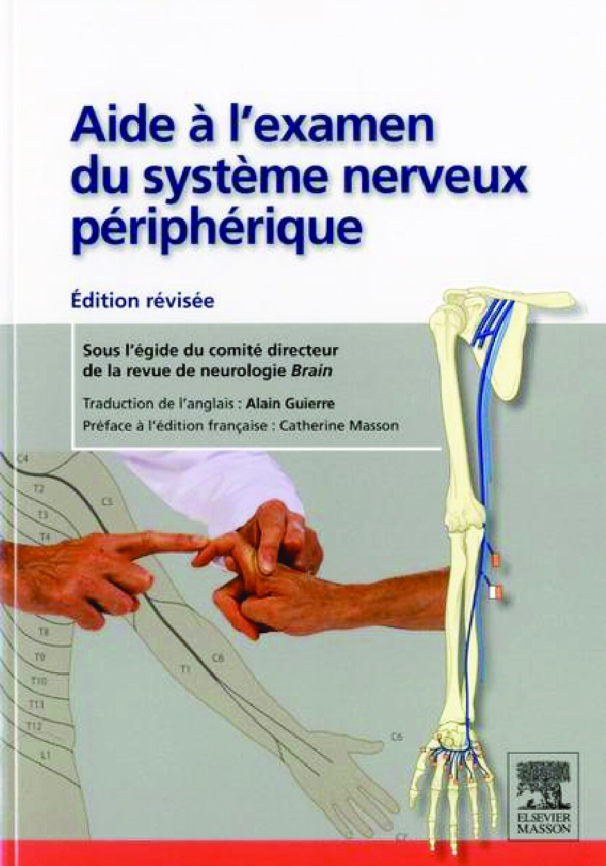 Aide à l'examen du système nerveux périphérique _ édition -- Comité directeur de la revue de neurologie Brain; Alain -- Elsevier Inc_, Health Sciences -- isbn13 9780702034473 -- 78a05ce7e4e17ad8532b8b8a9f690d56 -- Anna’s Archive