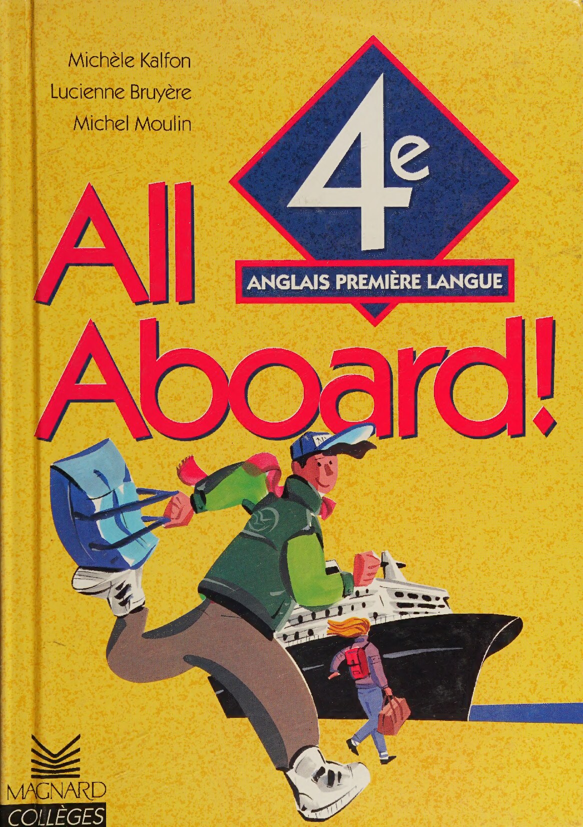 All aboard ! : 4e, anglais première langue : class book 