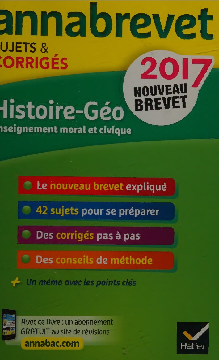 Annales Annabrevet 2017 Histoire Géographie EMC 3e: sujets et corrigés, nouveau brevet