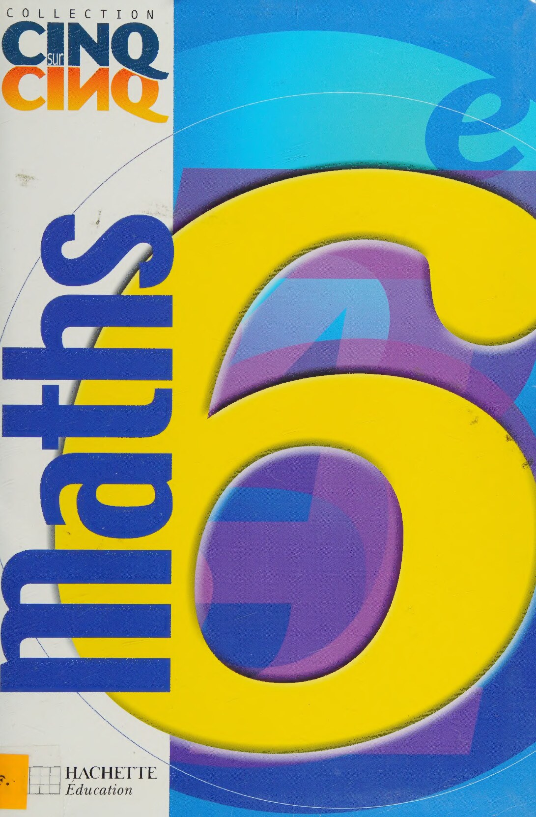 Cinq sur cinq - maths 6e - livre de l'eleve - Ã©dition 2000 (French Edition)