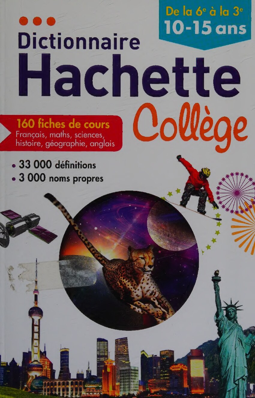 Dictionnaire Hachette College Francais de la 6e a la 3e ; 10-15 ans (Dictionnaires Generalistes de Francais) (French Edition)