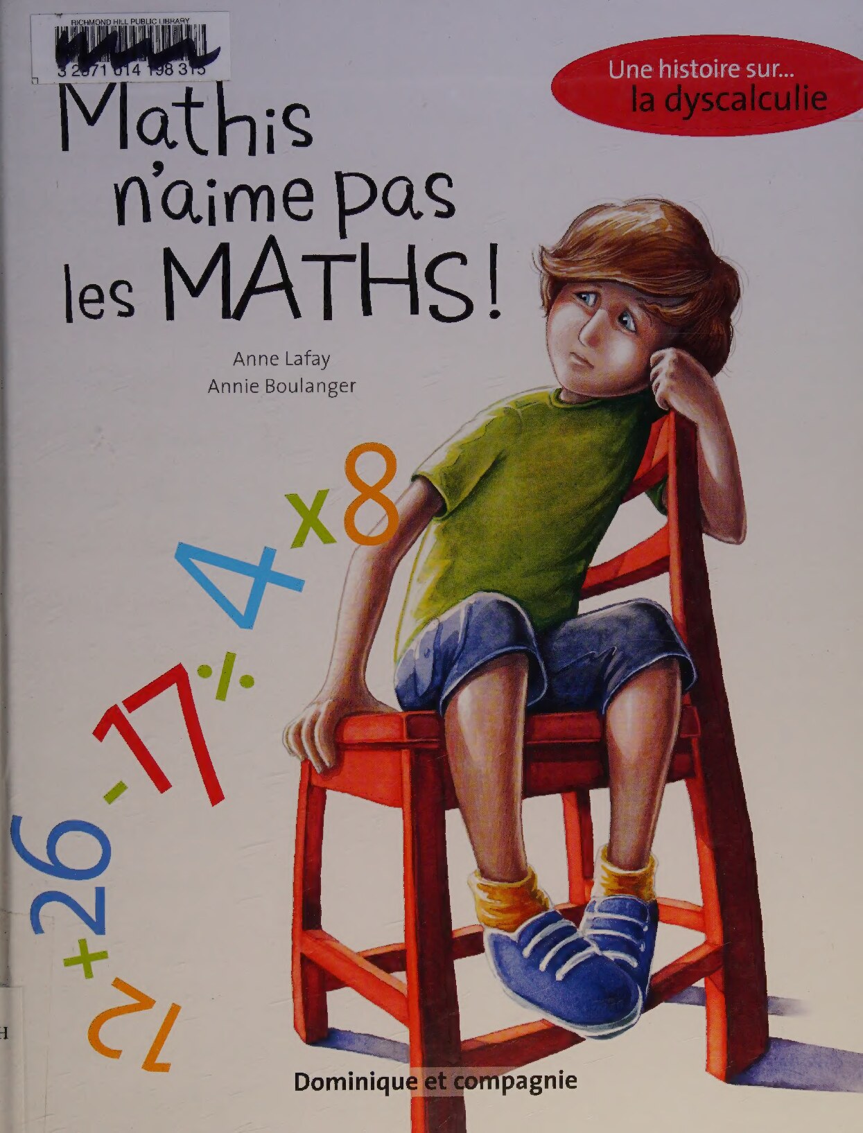 Mathis N'aime Pas les Maths: Une Histoire Sur... la Dyscalculie