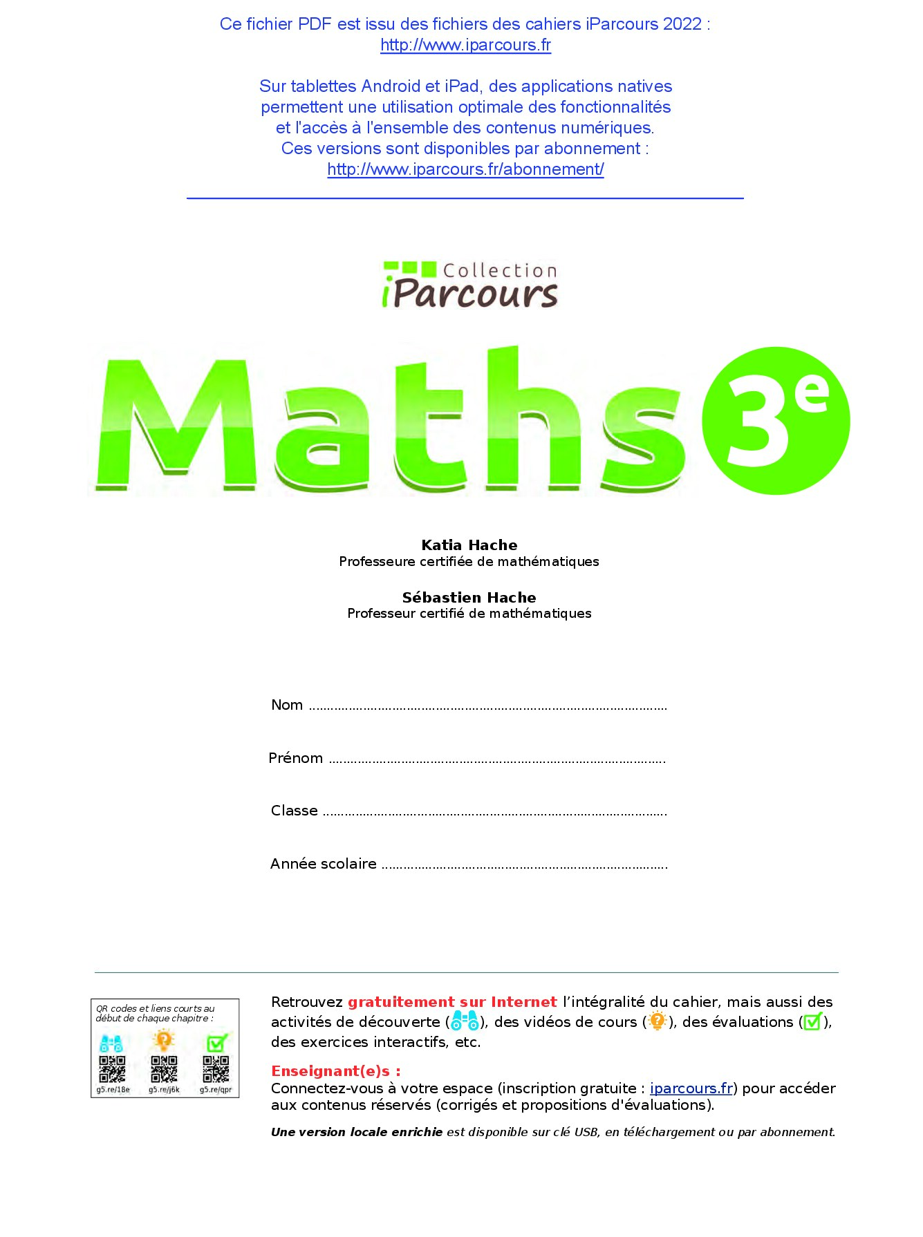 Maths 3e iParcours -- Katia Hache, Sébastien Hache -- Collection iparcours, Chambéry, 2022 -- Génération 5 -- isbn13 9782362463969 -- bc19bf53a3b40ac49fa347360618ddf5 -- Anna’s Archive