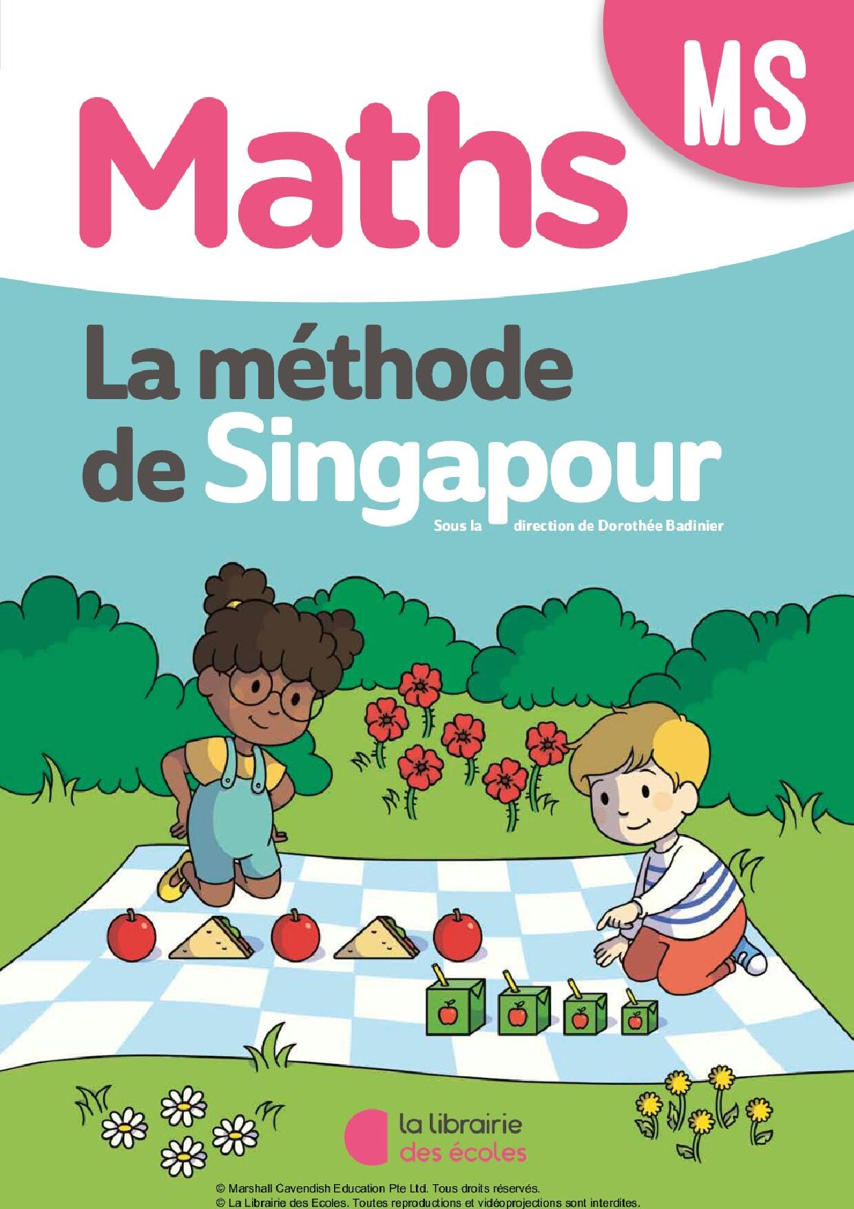 Maths MS La méthode de Singapour -- BADINIER, DOROTHÉE, MARSHALL CAVENDISH INTERNAT_ A -- Mathématiques, méthode de Singapour, Paris, 2020 -- La -- isbn13 9782369404187 -- 30a92c614f0a4b0c6d1531af640a2b22 -- Anna’s Archive