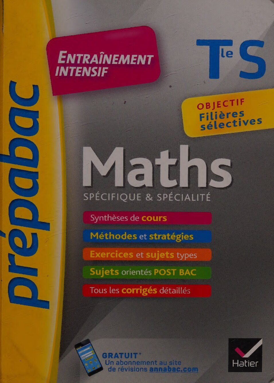 Maths Tle S  - Prépabac Entraînement intensif: objectif filières sélectives - Terminale S