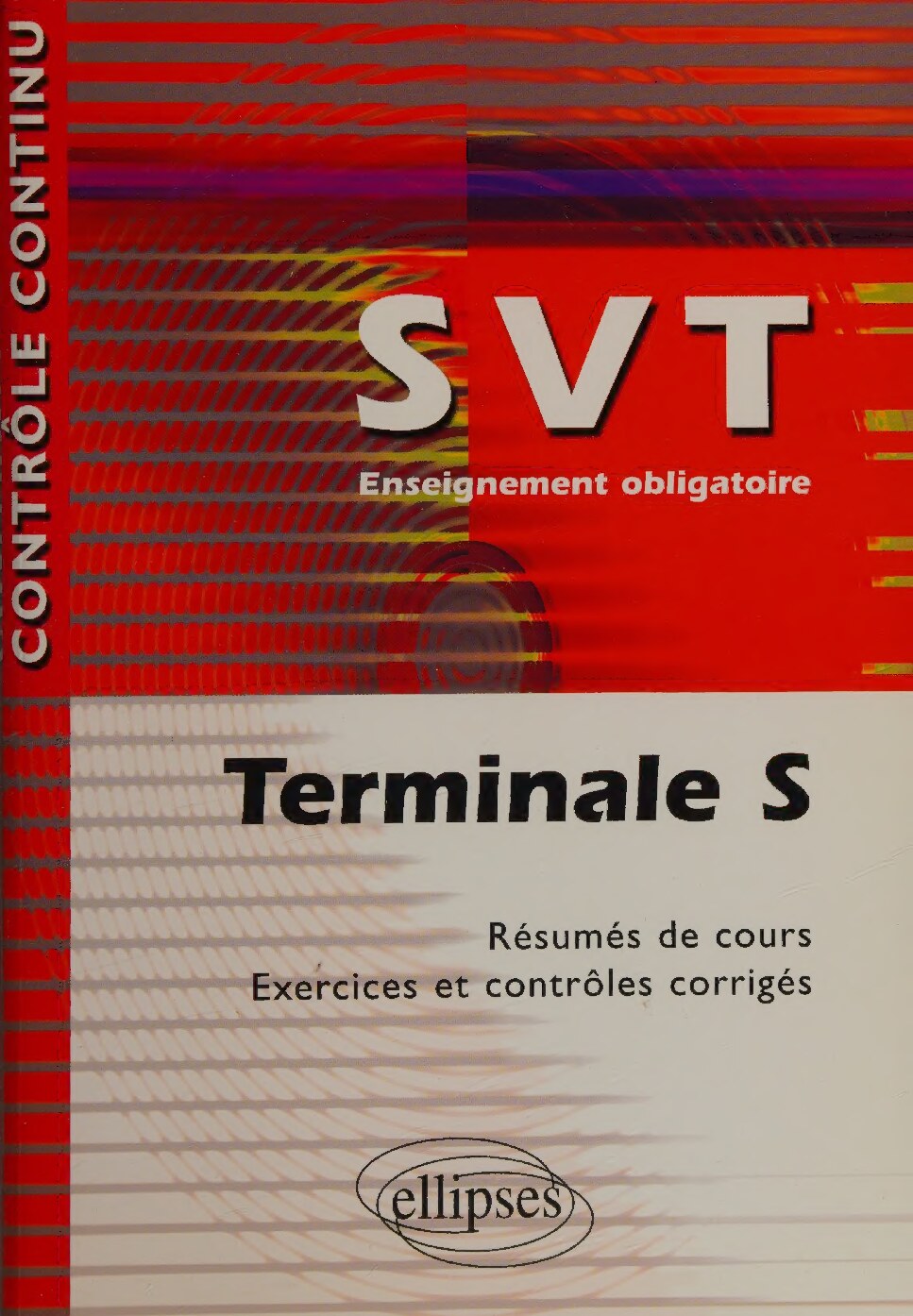 SVT - Terminale S - Enseignement obligatoire (Contrôle continu)