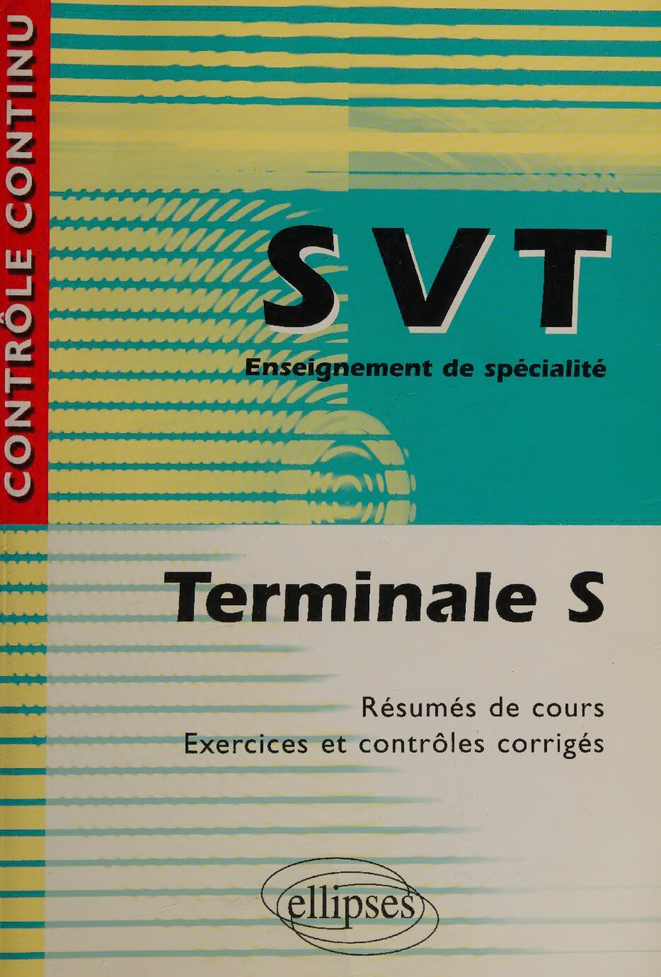 SVT - Enseignement de spécialité - Terminale S (Contrôle continu)