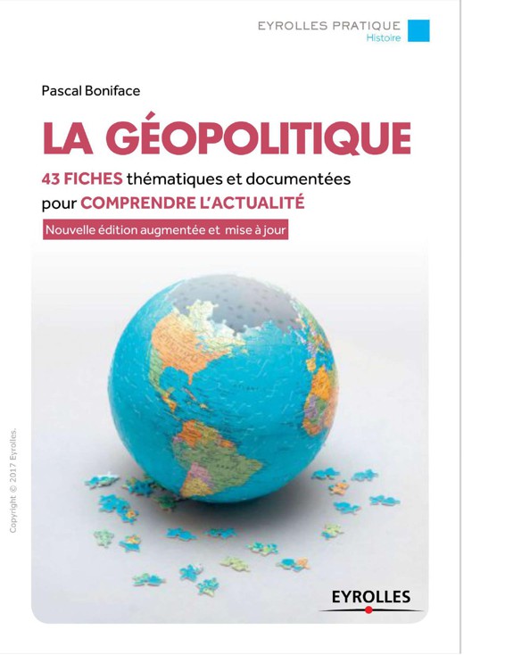 La géopolitique : 43 fiches thématiques et documentées