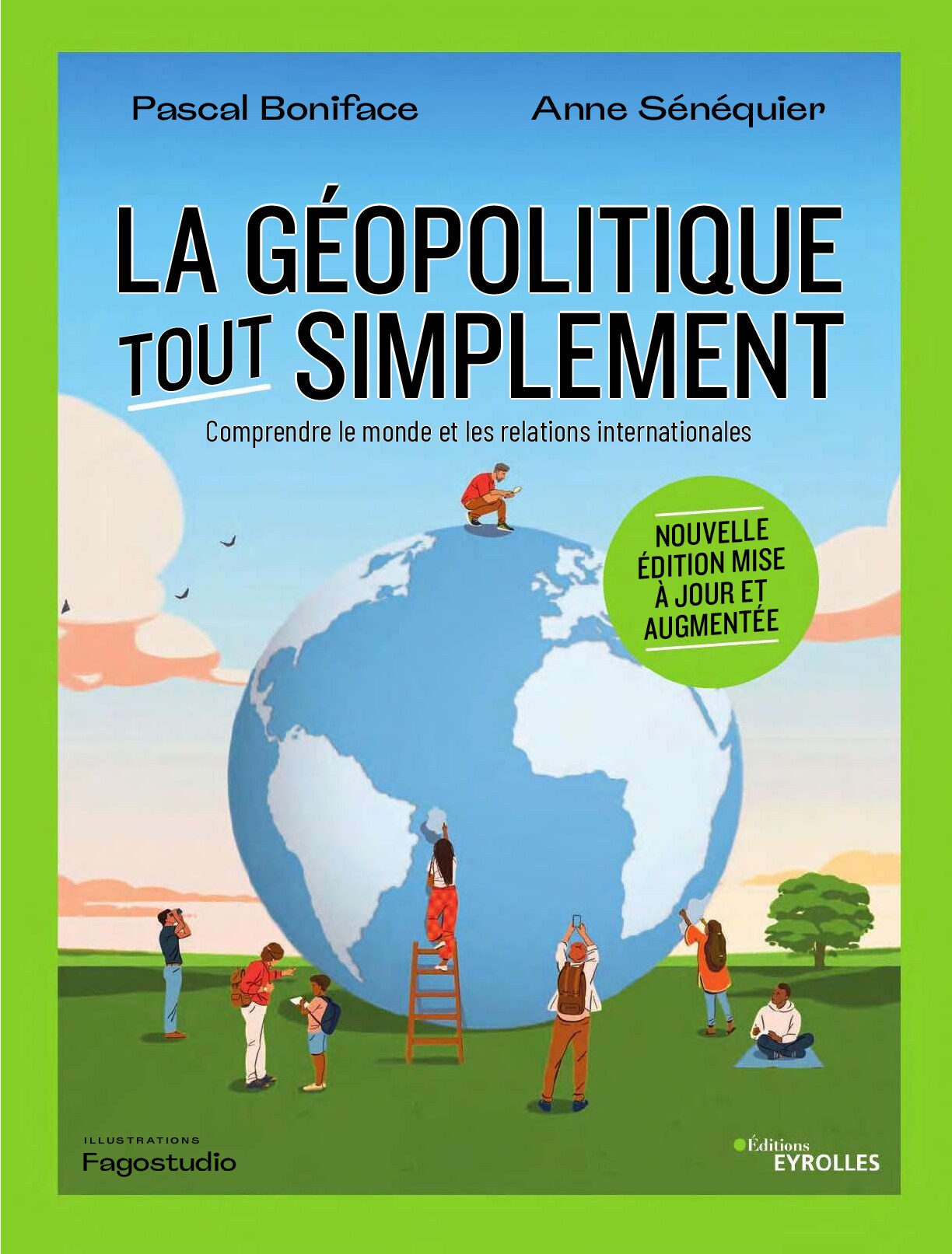 La géopolitique, tout simplement _ Comprendre le monde et -- Anne Sénéquier, Pascal Boniface -- 2nde édition, 2023 -- Eyrolles -- isbn13 9782212477047 -- d6d3f11b11d90db725d4d28762e28d0c -- Anna’s Archive