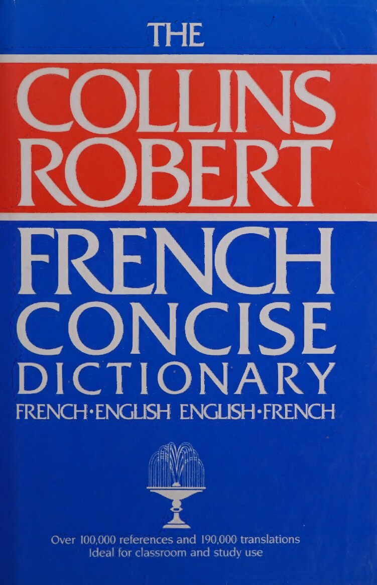 Collins Robert concise French English English French dictionary 