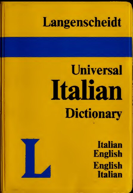 Langenscheidt's universal dictionary : English-Italian, Italian-English = Langenscheidt dizionario universale : Inglese-Italiano, Italiano-Inglese