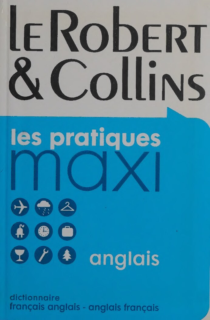 Le Robert & Collins : anglais : français-anglais, anglais-français
