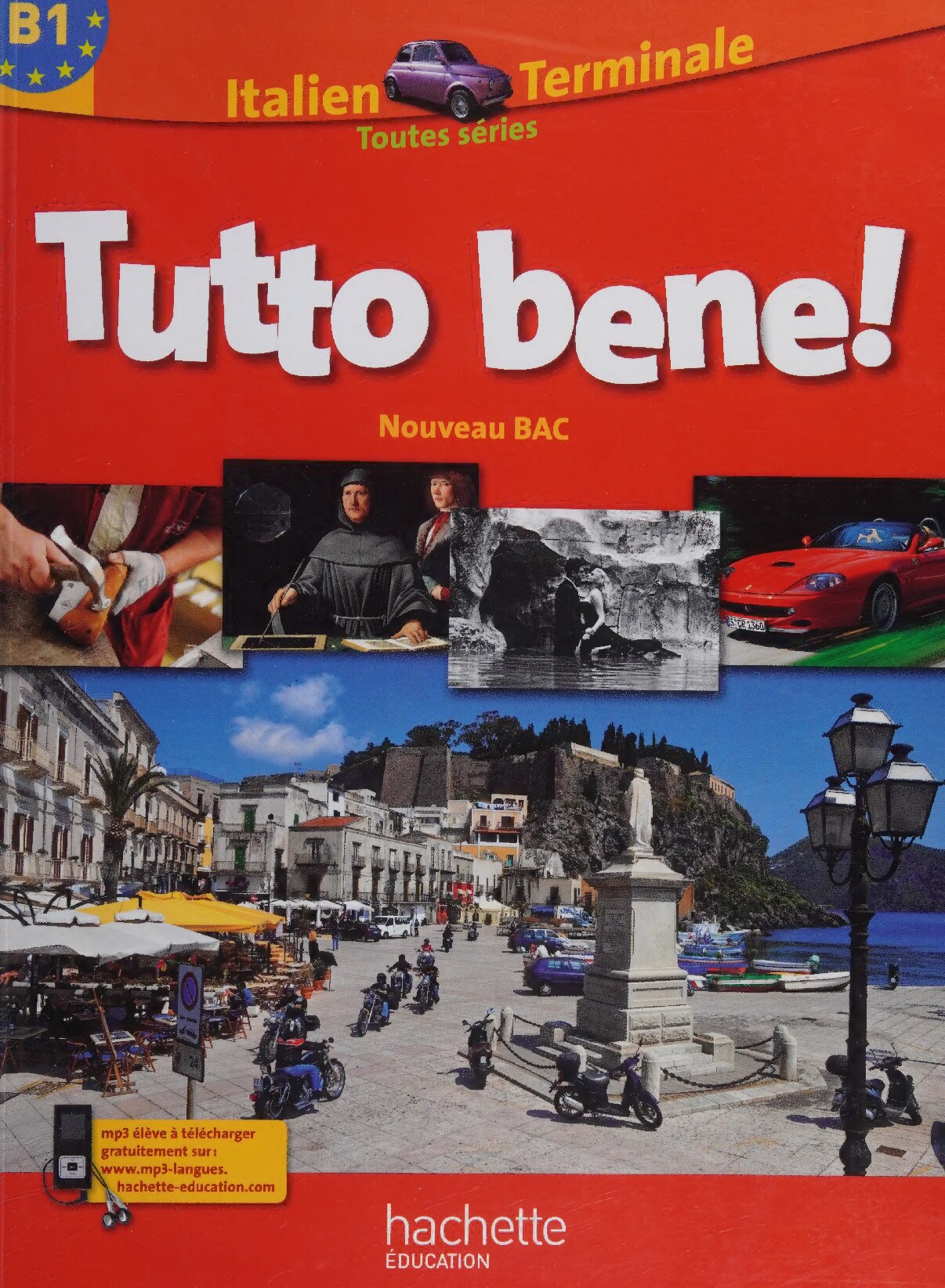 Tutto Bene ! Tle - Italien - Livre élève Grand format - Edition 2012 (Tutto Bene! Lycée) (French Edition)