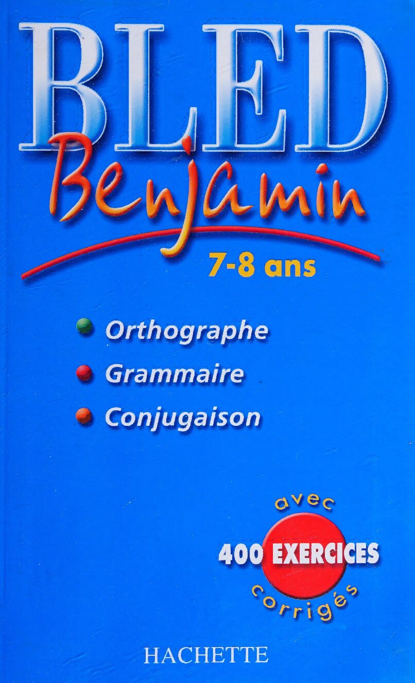 Bled: Benjamin 7-8 ans, Ã©dition 2004
