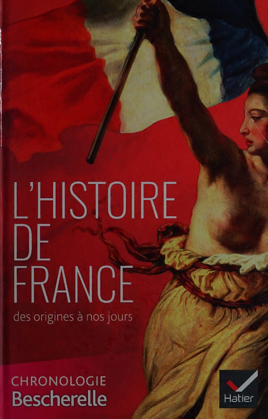 L' histoire de France des origines à nos jours: la chronologie Bescherelle - version de luxe