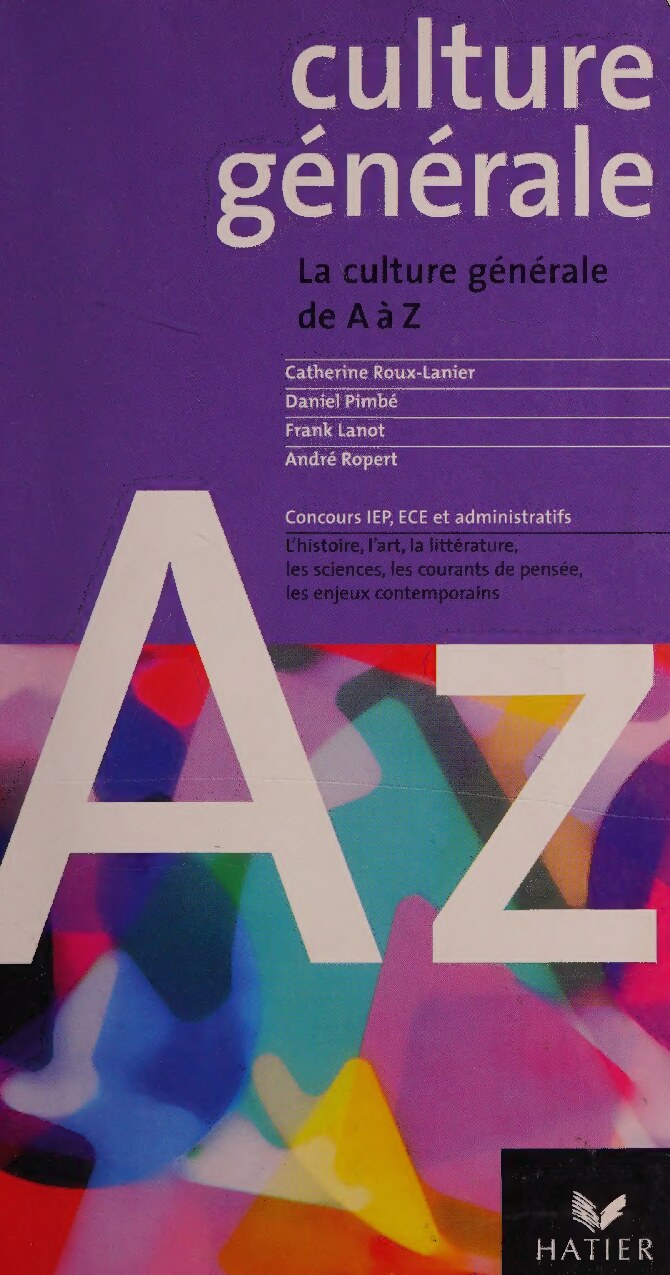 La culture gÃ©nÃ©rale de A Ã  Z (French Edition)