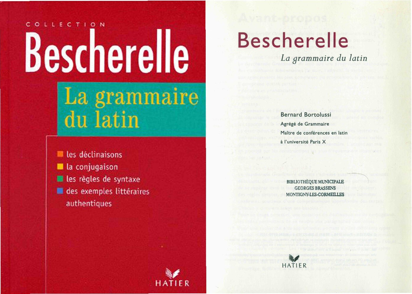 La Grammaire du latin (French and Latin Edition) -- Bernard Bortolussi; Hatier -- Bescherelle, Bilingual, 2000 -- Educa Books_ Hatier -- isbn13 9782218727535 -- fd37b4ac0b9668f9cf7830b40d5775a2 -- Anna’s Archive
