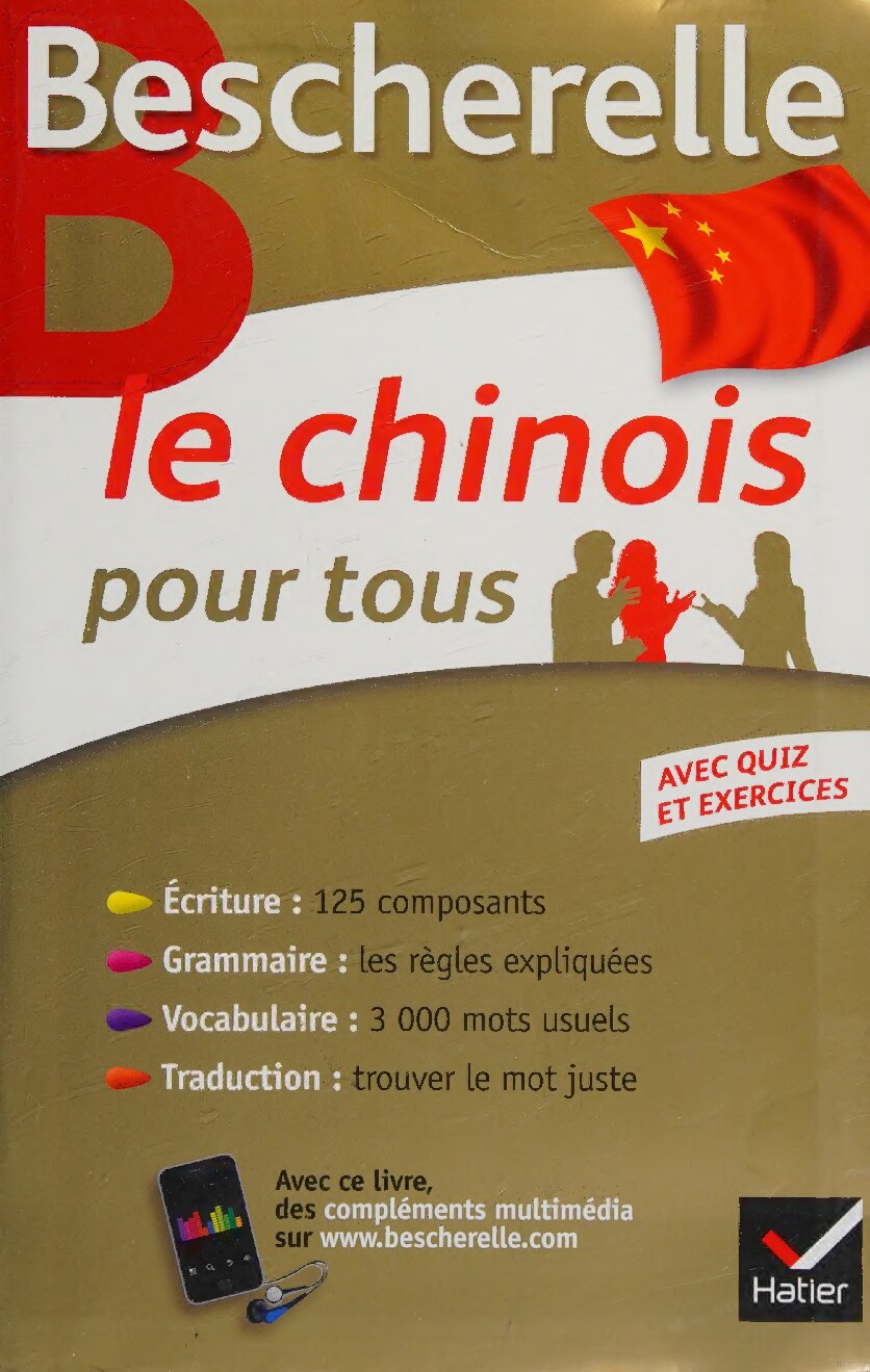 Le chinois pour tous: Ecriture, Grammaire, Vocabulaire. ..