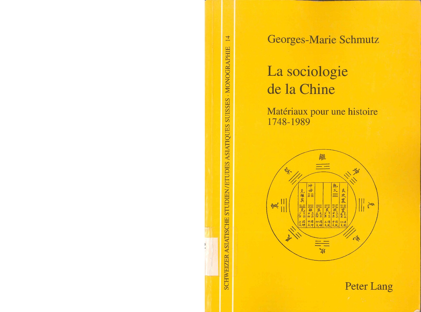 La sociologie de la Chine_ Matériaux pour une histoire -- Georges-Marie Schmutz -- Schweizer asiatische Studien_ Monographien ;, Bd_ 14 =, -- Peter -- isbn13 9783906751139 -- 0bf228d3b7b557689444cc9987c2da6b -- Anna’s Archive
