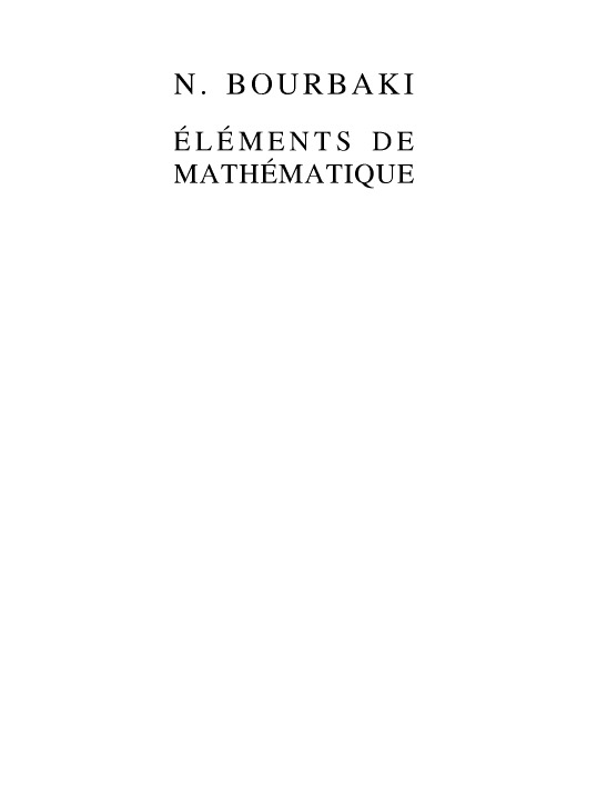 Algèbre - tous les chapitres 1 à 10 -- N_ Bourbaki -- Éléments de Mathématique -- be58b695a2793f70ca5090275d3d3194 -- Anna’s Archive
