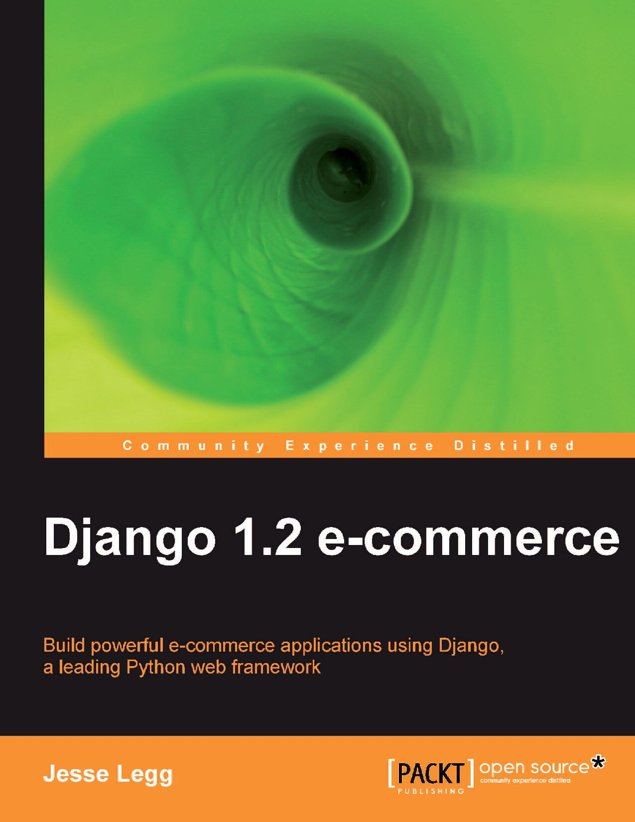 Django 1.2 e-commerce: Build powerful e-commerce applications using Django, a leading Python web framework