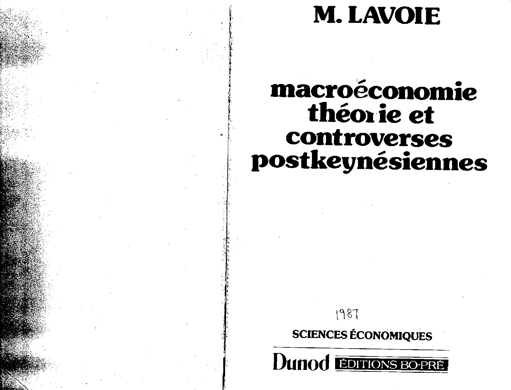 Macroeconimie_ Theorie Et Controverses Postkeynesiennes -- Marc Lavoie -- Sciences économiques,, Sciences économiques (Dunod -- Univ of Ottawa Pr -- isbn13 9782040169046 -- f2ca810150ece9a5a3ca01edec32de53 -- Anna’s Archive