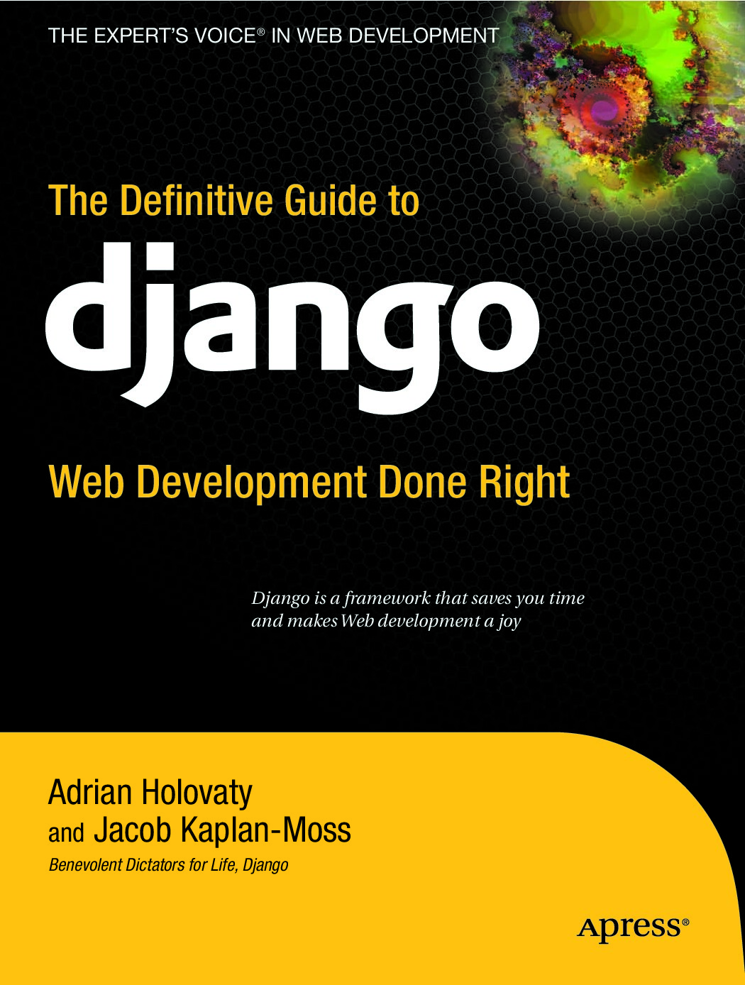 The Definitive Guide to Django - Web Development Done Right -- Jacob Kaplan-Moss; Adrian Holovaty -- Expert's voice in Web development, Berkeley, -- isbn13 9781281339546 -- a368346734fbf65947df652e80eb187a -- Anna’s Archive