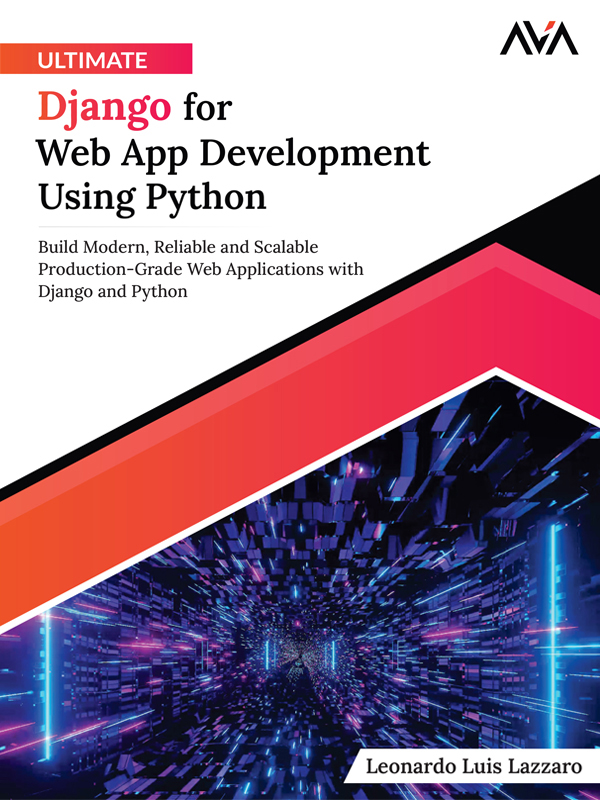 Ultimate Django for Web App Development Using Python