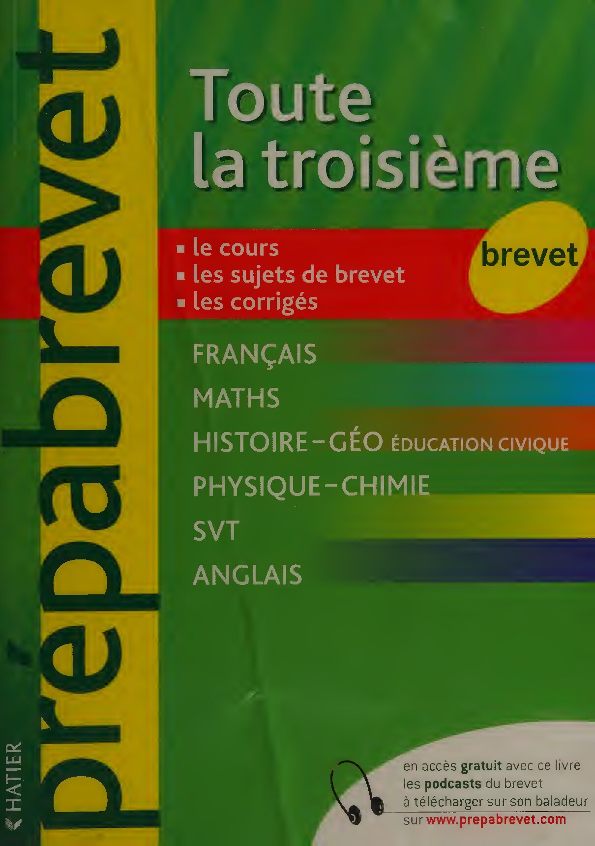 Toute la troisième, brevet : synthèse de cours, exercices et sujets, corrigés