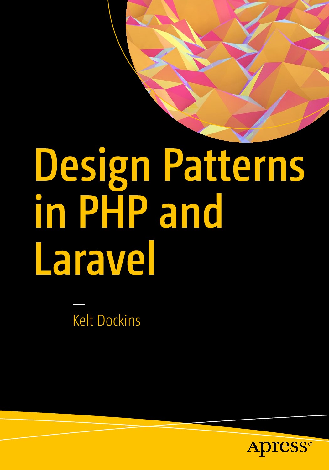 Design Patterns in PHP and Laravel Kelt Dockins Z-Library
