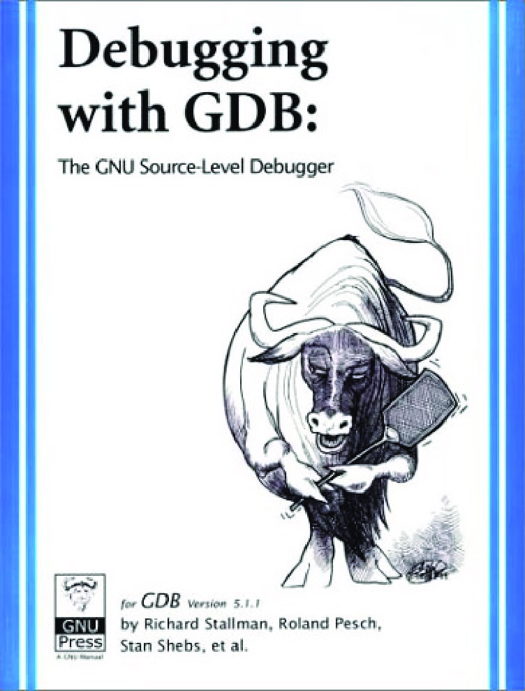 Debugging with GDB The GNU Source-Level Debugger (Richard M. Stallman, Roland Pesch, Stan Shebs) (Z-Library) - 未知