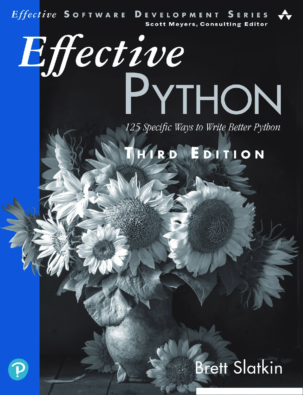 Effective Python 125 Specific Ways To Write Better Python