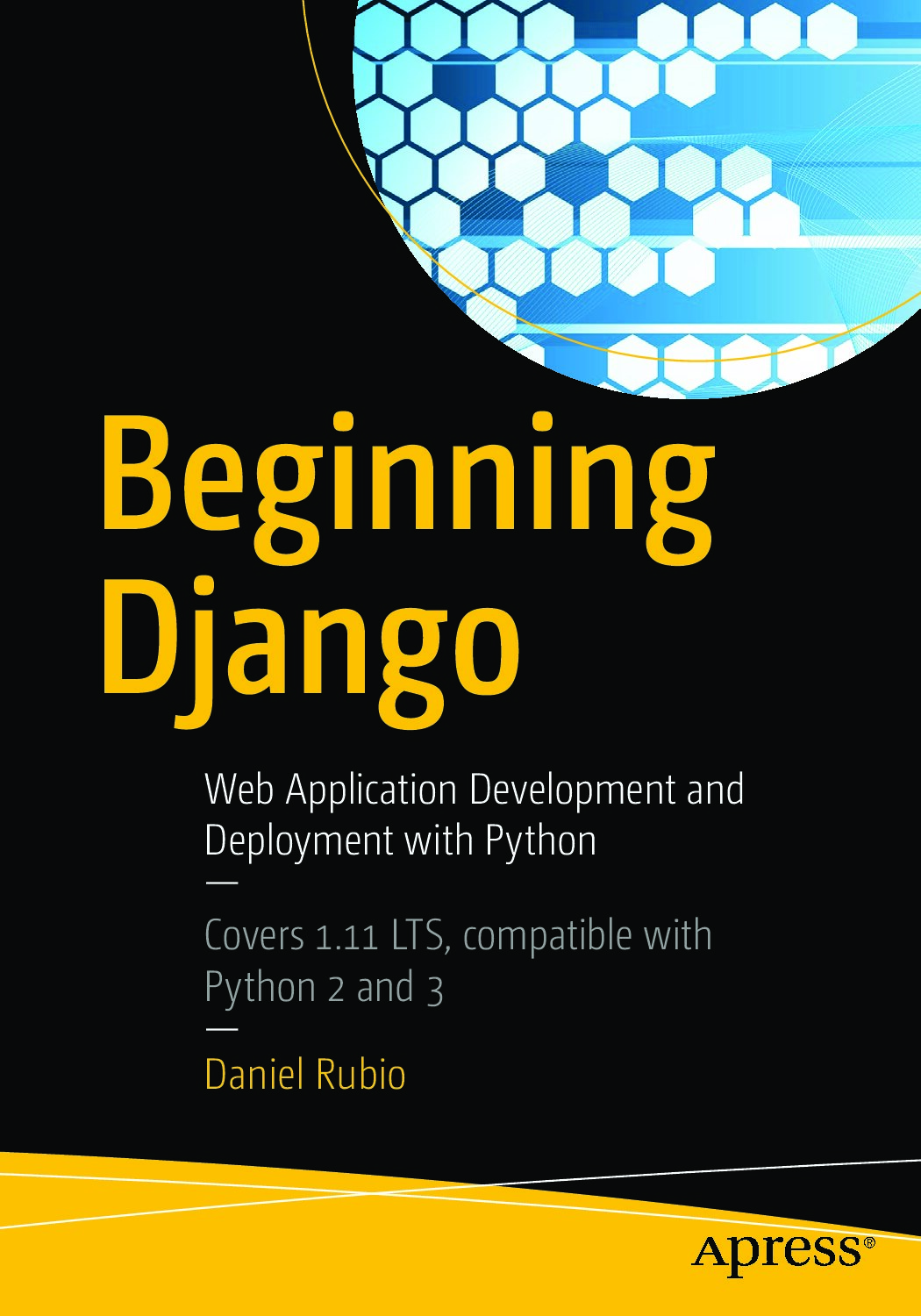 Beginning Django Web Application Development and Deployment with Python Daniel Rubio auth Z-Library