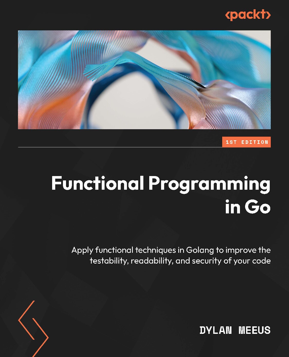 Functional Programming in Golang Apply functional techniques in Go to improve the testability, readability and security (DYLAN.